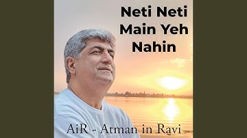Neti Neti Main Yeh Nahin