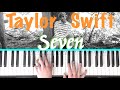 How to play seven  taylor swift piano tutorial chords accompaniment