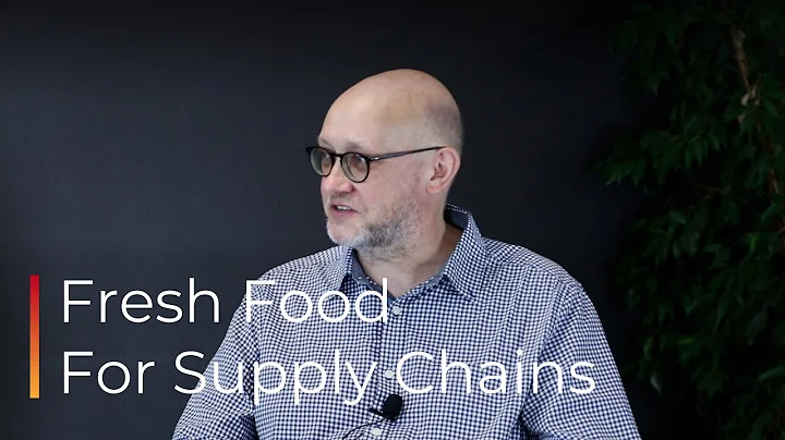 Fresh Food for Supply Chains (with Richard Lubiens...
