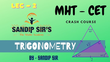 Trigonometry - Mht - cet - Crash course - Lec 2 - By Sandip Sir