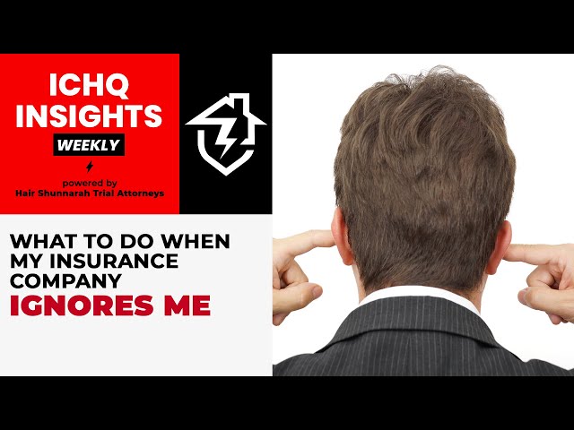 #ICHQInsights Episode 84: What can I do when my insurance company ignores me?