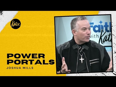 HOLY SPIRIT POWER PORTALS // Joshua Mills // Faith With Katie