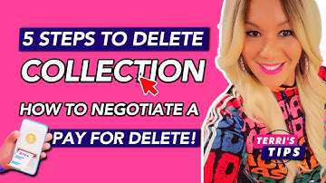 5 Steps to DELETE Collections! How to do a "Pay-For-Delete"! Increase Your CREDIT Scores FAST!