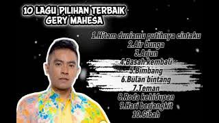 Gery mahesa. 10 lagu pilihan terbaik