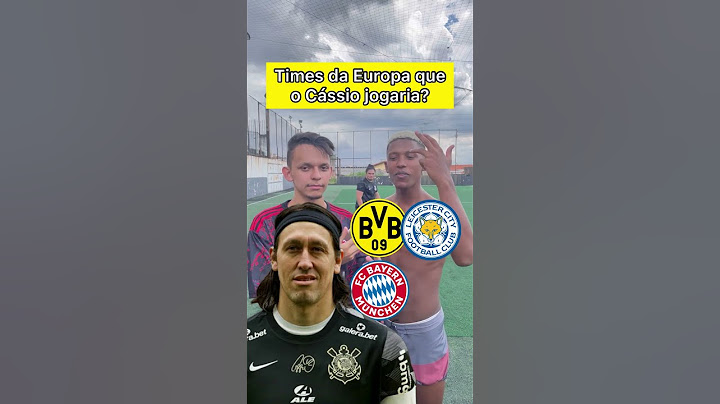 5 times da Europa que Cássio jogaria! #futebol #corinthians #brasileirão #timão