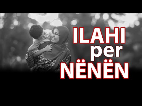 ILAHI PER NENEN - Sami Yusuf (me Titra Shqip)