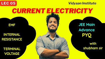05 EMF, Terminal Voltage & Internal Resistance|Class 12|current electricity|Jee main & Advance