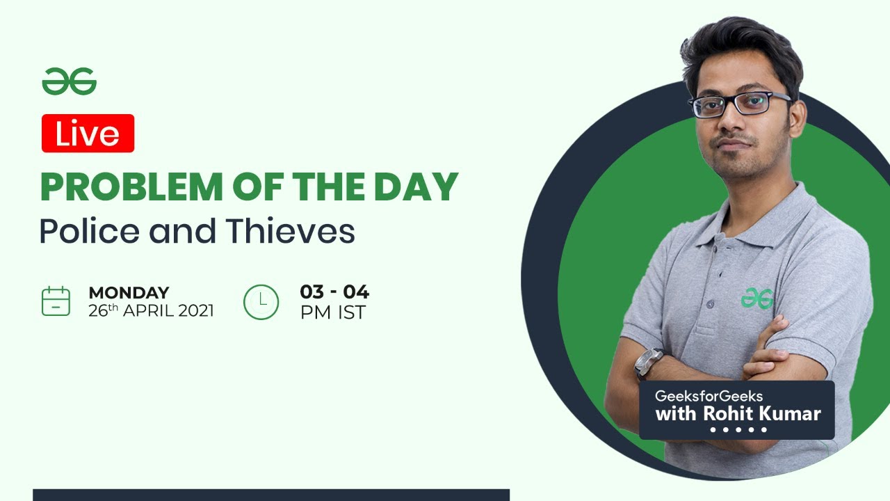 Thieve Problem Police and Thieves | Problem of the day | GeeksforGeeks Practice - YouTube