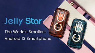Jelly Star - The World's Smallest Android 13 Smartphone