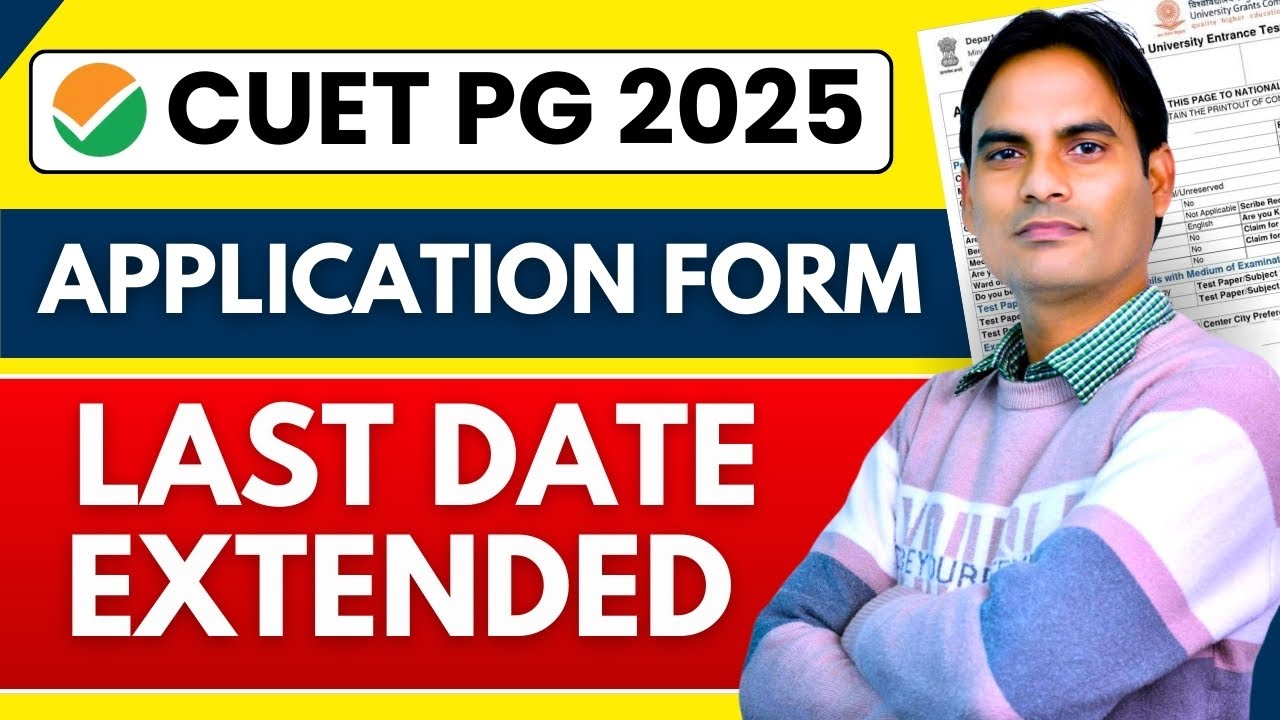 CUET PG 2025 APPLICATION FORM DATE EXTENDED | NEW DATES ? - YouTube