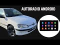 Installation autoradio android 9 sur peugeot 106