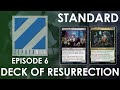 Standard: Deck of Resurrection - zephyrMTG Episode 6