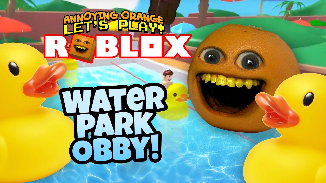 Roblox Water Park Obby Annoying Orange Plays Youtube - annoying orange gaming roblox obby