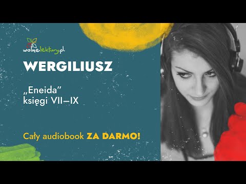 Eneida księgi VII–IX  – Wergiliusz – cz. 3/4 | CAŁY AUDIOBOOK PL ZA DARMO | Wolne Lektury