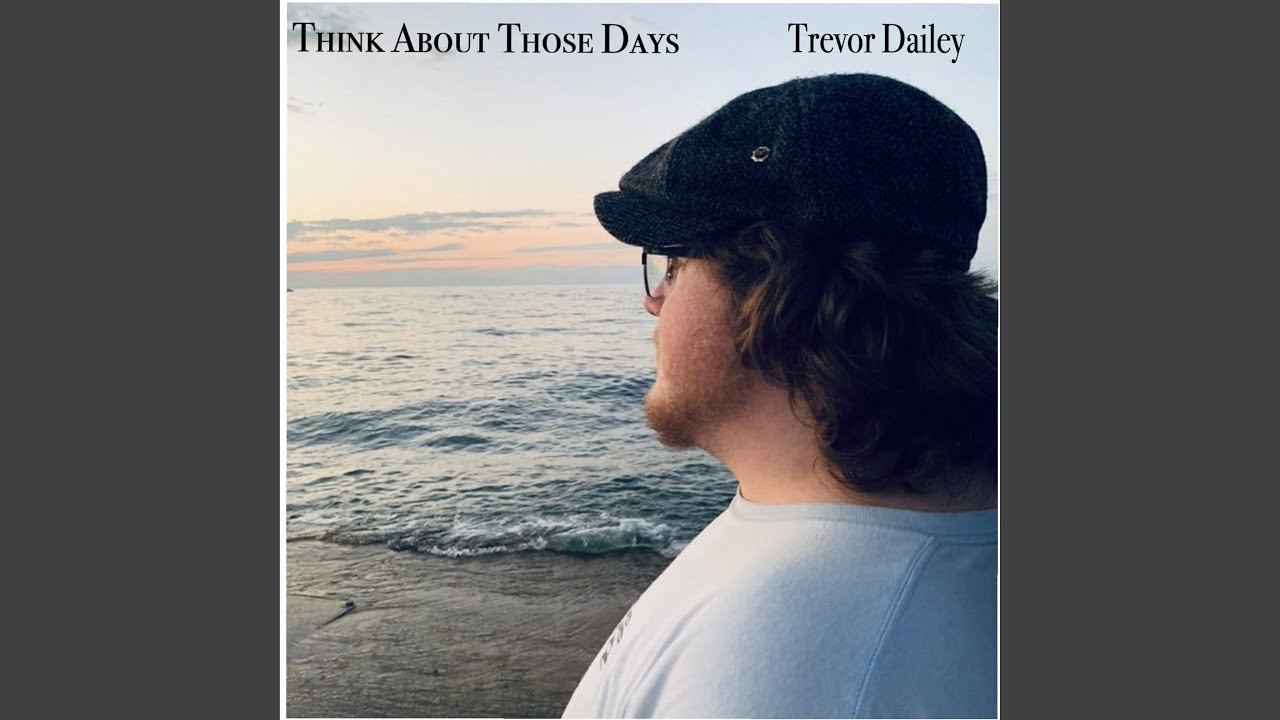 Think About Those Days