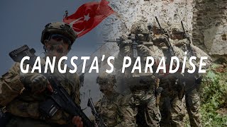 Turkish Armed Forces - Gangstas Paradisetsk