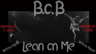 B.o.B - Lean On Me (Victoria Monet) Chopped and Slowed)