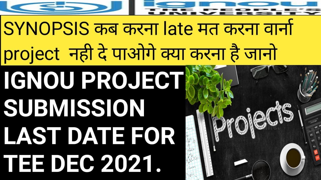 ignou mba project submission last date 2021 for TEE dec 2021.ignou project submission procedure.