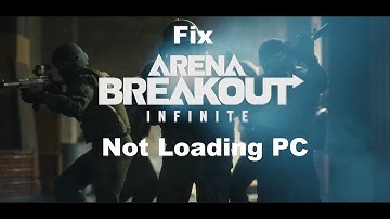 Fix Arena Breakout Infinite Not Loading/Stuck On Loading Screen On PC