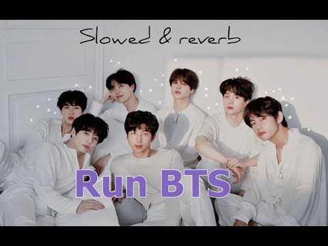 Bts Run Slowed & Reverb
