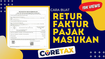 Cara Membuat Nota Retur Faktur Pajak Masukan di Coretax