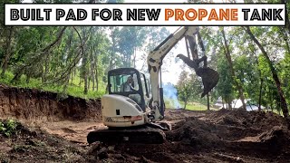 Built A Pad Into The Mountain For New Propane Tank... (With The New Excavator)