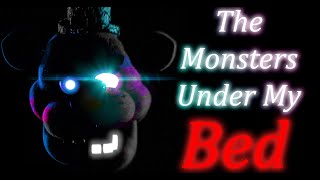 [FNaF SFM] The Monsters Under my Bed🛏(short old animation)