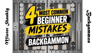 Information 4 Most Common Beginner Mistakes in Backgammon! | Backgammon for Beginners Guide