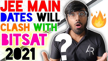 JEE Mains 2021: Expected Dates🔥🔥🔥 | JEE Main & BITSAT Dates Clash😱 | BITSAT 2021 Date ✅ #jeemain2021