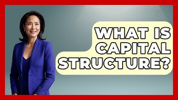 What Is Capital Structure? - Learn About Libertarianism