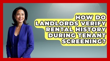 How Do Landlords Verify Rental History During Tenant Screening? | Mastering Property Management News