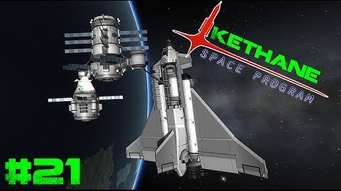 Kethane Space Program - Ep 21 - Ferram, And a Shuttle