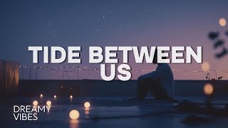🎵 Tide Between Us - Official Audio  | BDMD Music