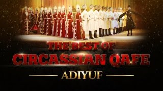 The Best Of Circassian Qafe - Adiyuf Resimi