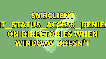 smbclient NT_STATUS_ACCESS_DENIED on directories when Windows doesn