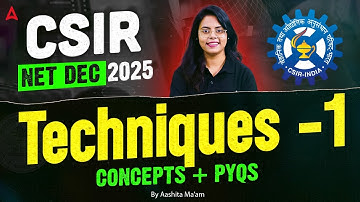 CSIR NET Dec 2025 | CSIR NET Life Sciences Techniques 1 Concepts And PYQ