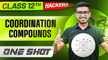 COORDINATION COMPOUNDS in ONE SHOT || Full Chapter || Class 12 BOARDS || PW