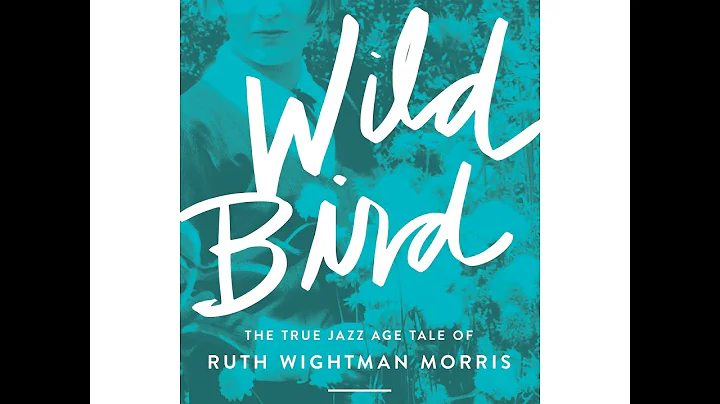 WILD BIRD: The True Jazz Tale of Ruth Wightman Mor...
