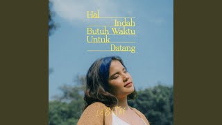 Hal Indah Butuh Waktu Untuk Datang