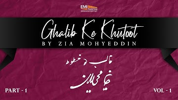 Ghalib Ke Khutoot Vol.1 | Zia Mohyeddin