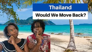 The Pros and Cons of Living in Thailand | Would We Move Back to Thailand?