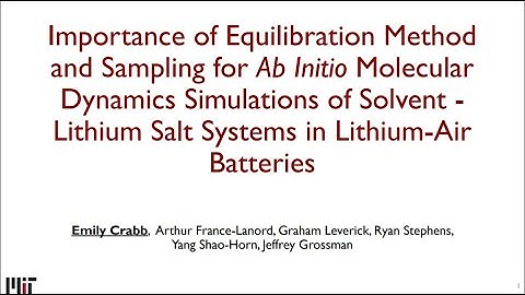 DOE CSGF 2020: Importance of Equilibration Method and Sampling for Ab Initio Molecular Dynamics...