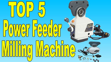 TOP 5 Best Power Feeder Milling Machine In 2020 | Power Feed for Milling Machine