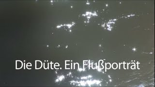 Die Düte - Ein Flussportrait