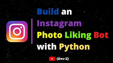 Build an Instagram Photo Liking Bot with Python |  Python Automation