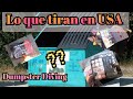 Dumpster diving/ Lo que tiran en USA / Dumpster Diving