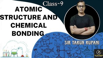 Atomic Structure and Chemical Bonding | ICSE Class 9 | @sirtarunrupani
