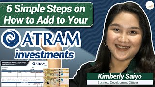 6 SIMPLE STEPS ON HOW TO ADD TO YOUR ATRAM INVESTMENTS - Kimberly Saiyo