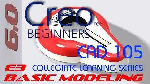 E3 Creo Parametric 6.0 - Basic Modeling 3 Tutorial