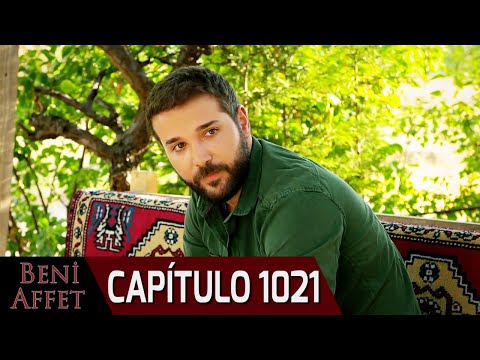 Perdóname (Beni Affet) - Capítulo 1021